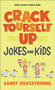 Crack Yourself Up Jokes for Kids by Sandy Silverthorne, 9780800729691