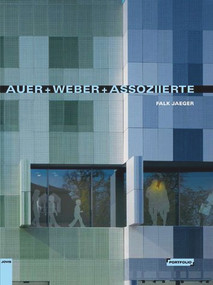 Auer & Weber & Associated by Auer & Weber & Associated, Falk Jaeger, 9783868590371