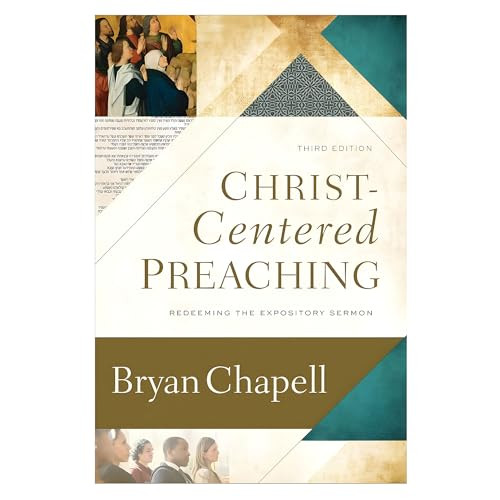 Christ-Centered Preaching (Redeeming the Expository Sermon) by Bryan Chapell, 9780801099748