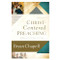 Christ-Centered Preaching (Redeeming the Expository Sermon) by Bryan Chapell, 9780801099748