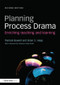 Planning Process Drama (Enriching teaching and learning) by Pamela Bowell, Brian S. Heap, 9780415508636