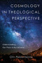 Cosmology in Theological Perspective (Understanding Our Place in the Universe) by Olli-Pekka Vainio, 9780801099434