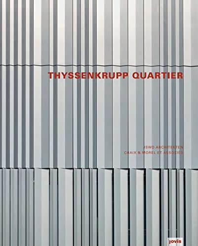 ThyssenKrupp Quartier (JSWD Architekten and Chaix & Morel et Associés) by Chaix & Morel, JSWD Architects, 9783868590906