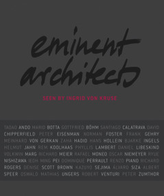Eminent Architects (Seen by Ingrid von Kruse) by Ingrid von Kruse, 9783868591118