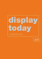Display Today by Franziska Eidner, Martin Fritsch, Michele De Lucchi, Kerstin Gust, Stefan Iglhaut, 9783868591163