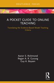 A Pocket Guide to Online Teaching (Translating the Evidence-Based Model Teaching Criteria) by Aaron S. Richmond, Regan A. R. Gurung, Guy Boysen, 9780367646684