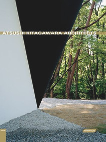 Atsushi Kitagawara Architects by Atsushi Kitagawara, 9783868591606