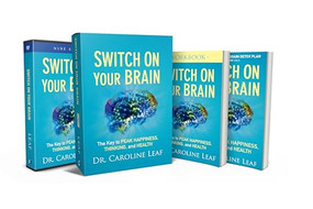 Switch On Your Brain Curriculum Kit (The Key to Peak Happiness, Thinking, and Health) by Dr. Caroline Leaf, 9780801093500