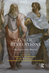 Poetic Revelations (Word Made Flesh Made Word: The Power of the Word III) - 9780367362706 by Mark S. Burrows, Jean Ward, Małgorzata Grzegorzewska, 9780367362706