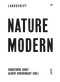 Landscript 04: Nature Modern (Merging Architecture and Landscape in the Modern Movement) by Albert Kirchengast, 9783868592139