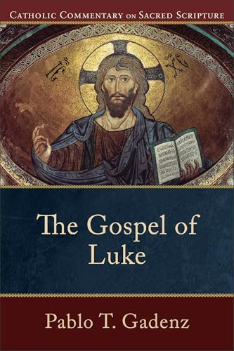 The Gospel of Luke - 9780801037009 by Pablo T. Gadenz, Peter S. Williamson, Mary Healy, 9780801037009