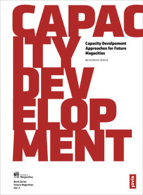 Capacity Development (Approaches for Future Megacities) by Bernd Mahrin, 9783868592757