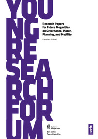 Young Research Forum (Research Papers for Future Megacities on Governance, Water, Planning, and Mobility) by Lukas Born, 9783868592795