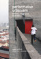 Performative Urbanism (Generating and Designing Urban Space) by Sophie Wolfrum, Nikolai Brandis, 9783868593044