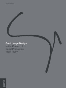 Gerd Lange Design (In the Context of Serial Production 1962-2007) by Gerd Lange, Alfred Hablützel, 9783868593136