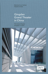 GMP: Qingdao Grand Theater in China by Meinhard von Gerkan, Stephan Schuetz, 9783868593211