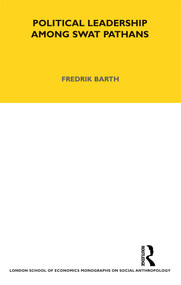 Political Leadership Among Swat Pathans (Volume 19) by Fredrik Barth, 9781845202781