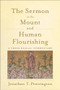 The Sermon on the Mount and Human Flourishing (A Theological Commentary) by Jonathan T. Pennington, 9781540960641