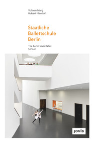 GMP: The State Ballet School in Berlin by Volkwin Marg, Hubert Nienhoff, 9783868593327