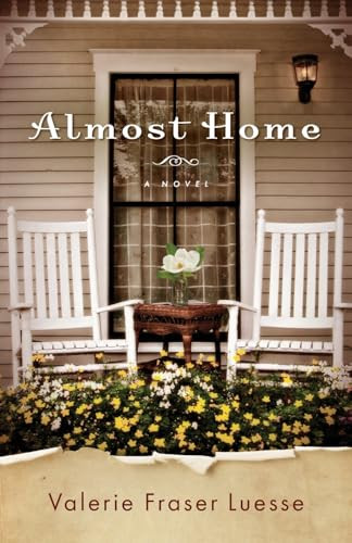 Almost Home (A Novel) - 9780800729639 by Valerie Fraser Luesse, 9780800729639