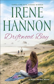 Driftwood Bay (A Hope Harbor Novel) by Irene Hannon, 9780800728816