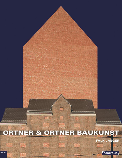 Ortner & Ortner Baukunst by Ortner & Ortner, Falk Jaeger, 9783868593792