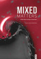 Mixed Matters: A Multi-Material Design Compendium (A Multi-Material Design Compendium) by Kostas Grigoriadis, 9783868594218