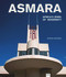 Asmara: Africa's Jewel of Modernity (Africa's Jewel of Modernity) by Jochen Visscher, Stefan Boness, 9783868594355
