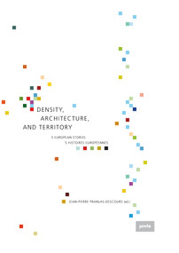 Density, Architecture, and Territory (Five European Stories) by Jean-Pierre Pranlas-Descours, 9783868594362