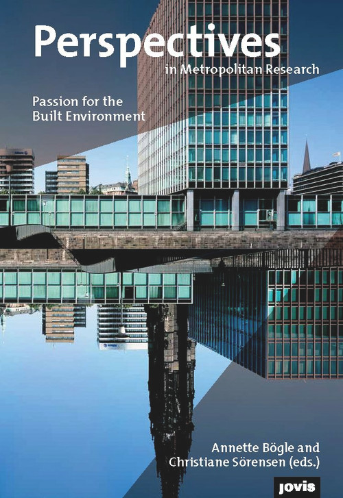 Perspectives in Metropolitan Research 2 (Passion for Built Environment) by Annette Bögle, 9783868594393