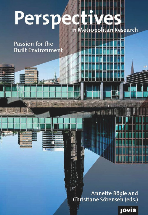 Perspectives in Metropolitan Research 2 (Passion for Built Environment) by Annette Bögle, 9783868594393