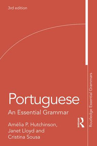 Portuguese (An Essential Grammar) by Amelia P. Hutchinson, Janet Lloyd, Cristina Sousa, 9781138234352