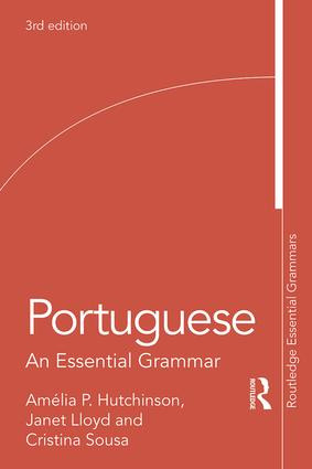 Portuguese (An Essential Grammar) by Amelia P. Hutchinson, Janet Lloyd, Cristina Sousa, 9781138234352