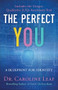 The Perfect You (A Blueprint for Identity) - 9780801077968 by Dr. Caroline Leaf, Dr. Robert P. Turner, Avery Jackson, Peter Amua-Quarshie, 9780801077968