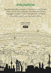 Kamel Louafi: Imagination (Urban Landscapes between Occident and Orient) by Kamel Louafi, 9783868594829