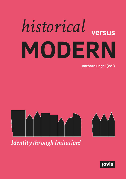 Historical Versus Modern: Identity Through Imitation? (Identity through Imitation?) by Barbara Engel, 9783868594980