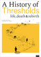 A History of Thresholds (Life, Death & Rebirth) by Jacques Ferrier, Pauline Marchetti, Philippe Simay, Estefania Mompean, 9783868595208