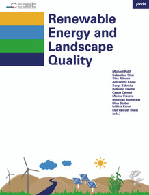 Renewable Energy and Landscape Quality by Matthias Buchecker, Csaba Centeri, Sebastian Eiter, Bohumil Frantál, Marina Frolova, Isidora Karan, Alexandra Kruse, Sina Röhner, Michael Roth, Serge Schmitz, Dina Stober, Dan van der Horst, 9783868595246