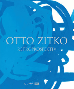 Otto Zitko: Retroprospektiv (Retroprospektiv) by Otto Zitko, Hemma Schmutz, Ingeburg Wurzer, 9783868595574