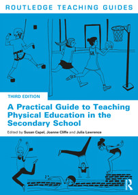 A Practical Guide to Teaching Physical Education in the Secondary School - 9780367183936 by Susan Capel, Joanne Cliffe, Julia Lawrence, 9780367183936