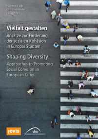 Shaping Diversity (Approaches to Promoting Social Cohesion in European Cities) by Naomi Alcaide, Christian Höcke, 9783868595970
