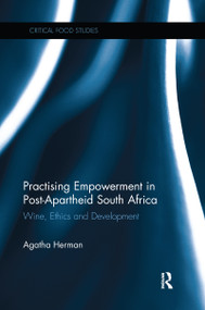 Practising Empowerment in Post-Apartheid South Africa (Wine, Ethics and Development) - 9780367244095 by Agatha Herman, 9780367244095