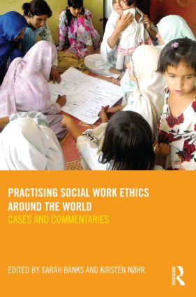 Practising Social Work Ethics Around the World (Cases and Commentaries) by Sarah Banks, Kirsten Nøhr, 9780415560337