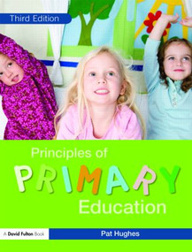 Principles of Primary Education by Pat Hughes, 9780415453240
