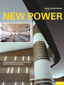 New Power (Elektropolis im Wandel /Transforming the Elektropolis) by Hans A Grube, 9783939633273