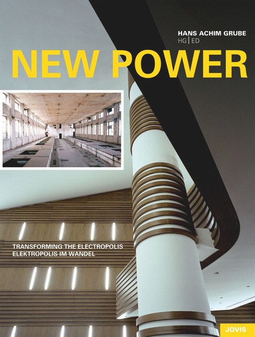 New Power (Elektropolis im Wandel /Transforming the Elektropolis) by Hans A Grube, 9783939633273