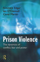 Prison Violence (Conflict, power and vicitmization) by Kimmett Edgar, Ian O'Donnell, Carol Martin, 9780415627948