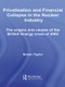 Privatisation and Financial Collapse in the Nuclear Industry (The Origins and Causes of the British Energy Crisis of 2002) by Simon Taylor, 9780415542005
