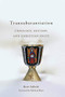 Transubstantiation (Theology, History, and Christian Unity) by Brett Salkeld, Michael Root, 9781540960559
