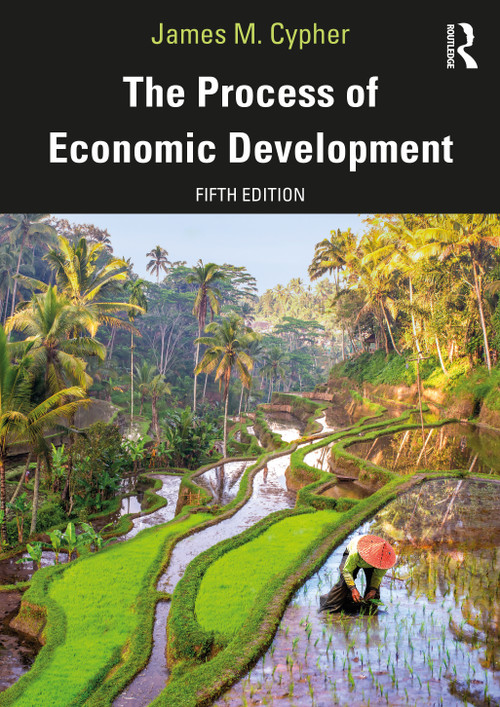 The Process of Economic Development by James M. Cypher, 9780367256821